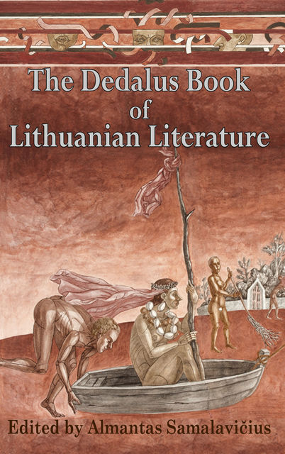 The Dedalus Book of Lithuianian Literature, Almantas Samalavicius