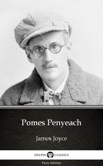 Pomes Penyeach by James Joyce (Illustrated), James Joyce