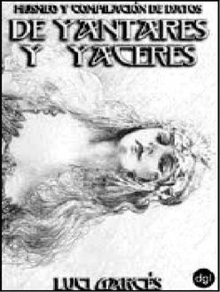 De Yantares Y Yaceres, Luci Garcés Sánchez