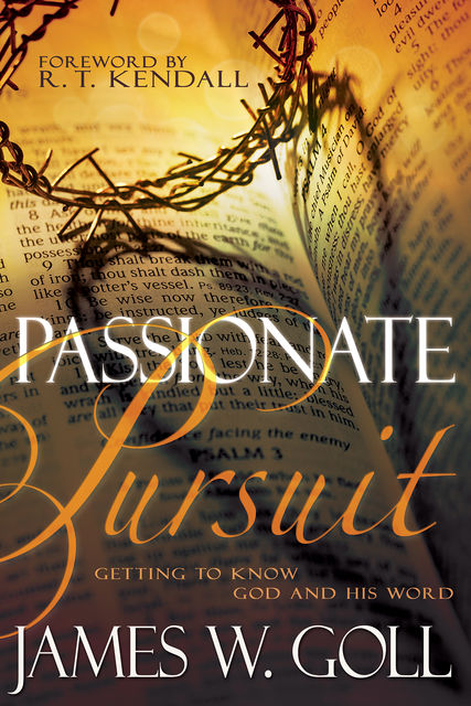 Passionate Pursuit, James Goll