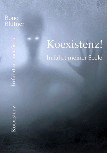 Koexistenz, Bono Blütner