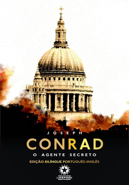 O agente secreto: The secret agent, Joseph Conrad