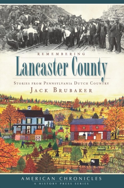 Remembering Lancaster County, Jack Brubaker