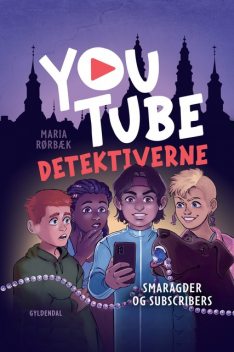 YouTube-detektiverne – Smaragder og subscribers, Maria Rørbæk