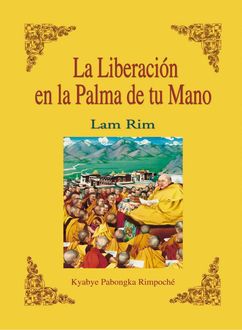 La Liberación En La Palma De Tu Mano (Lam Rim), Kyabye Pabongka Rimpoché