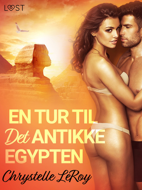 En Tur til Det Antikke Egypten – erotisk novelle, Chrystelle Leroy