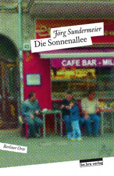 Die Sonnenallee, Jörg Sundermeier