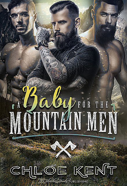 A Baby for the Mountain Men, Chloe Kent