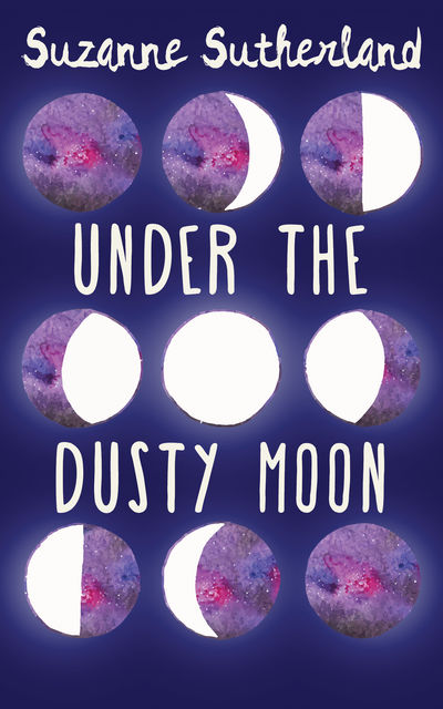 Under the Dusty Moon, Suzanne Sutherland