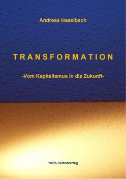 TRANSFORMATION, Andreas Haselbach