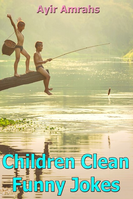 Children Clean Funny Jokes, Ayir Amrahs