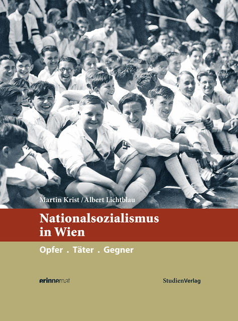 Nationalsozialismus in Wien, Martin Krist, Albert Lichtblau