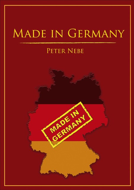 Made in Germany, Peter Nebe