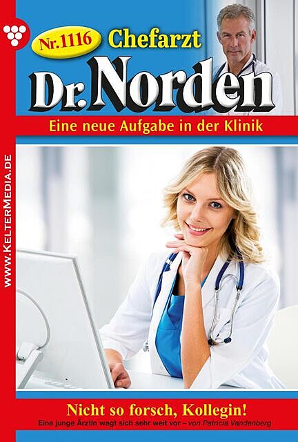Chefarzt Dr. Norden 1116 – Arztroman, Patricia Vandenberg