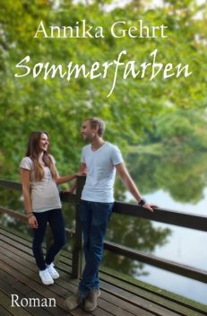 Sommerfarben, Annika Gehrt