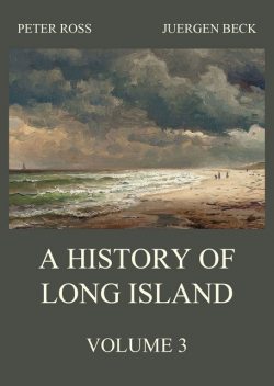 A History of Long Island, Vol. 3, Peter Ross
