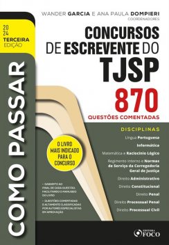 Como Passar em Concursos de Escrevente do TJSP, Bruna Vieira, André Nascimento, Eduardo Dompieri, Enildo Garcia, Helder Satin, Henrique Subi, Flávia Barros, Luiz Dellore, Leni Mouzinho Soares, Flávia Campos, André Nader Justo, Magally Dato, Rodrigo Bordalo, Adolfo Mamoru Nishiyama, Paula Morishita, Ter