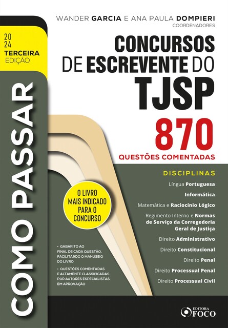 Como Passar em Concursos de Escrevente do TJSP, Bruna Vieira, André Nascimento, Eduardo Dompieri, Enildo Garcia, Helder Satin, Henrique Subi, Flávia Barros, Luiz Dellore, Leni Mouzinho Soares, Flávia Campos, André Nader Justo, Magally Dato, Rodrigo Bordalo, Adolfo Mamoru Nishiyama, Paula Morishita, Ter