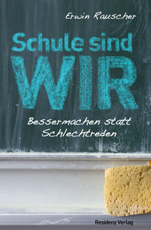 Schule sind WIR, Erwin Rauscher