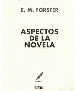 Aspectos De La Novela, Edward Morgan Forster