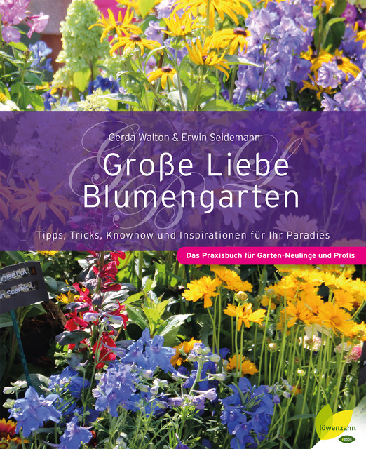 Große Liebe Blumengarten, Erwin Seidemann, Gerda Walton