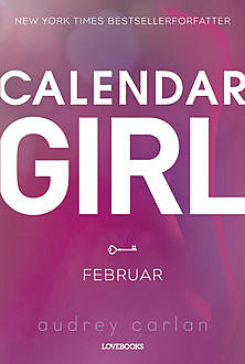 Calendar Girl: Februar, Audrey Carlan