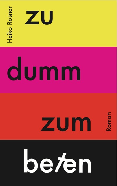 Zu dumm zum Beten, Heiko Rosner
