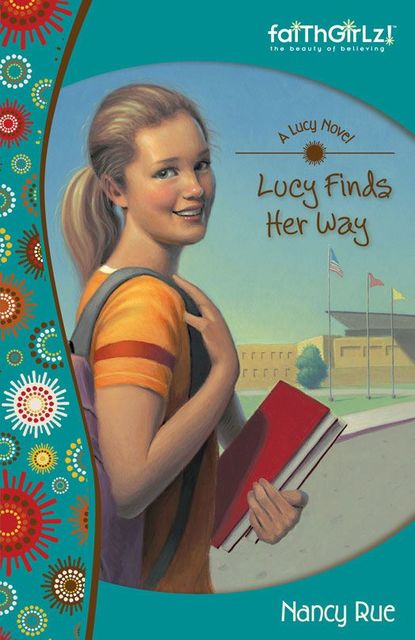 Lucy Finds Her Way, Nancy Rue