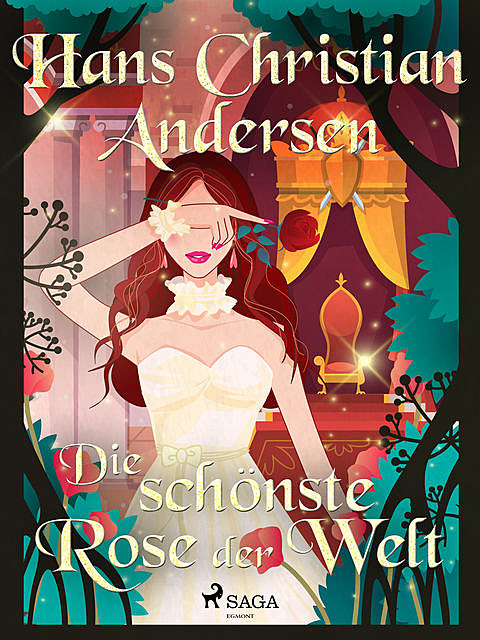 Die schönste Rose der Welt, Hans Christian Andersen