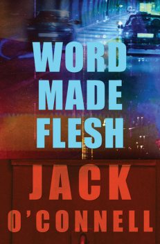Word Made Flesh, Jack O'Connell