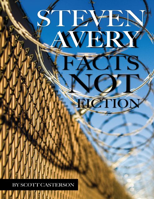 Steven Avery: Facts Not Fiction, Scott Casterson