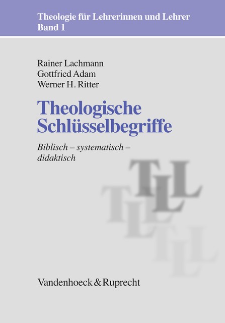 Theologische Schlüsselbegriffe, Werner H. Ritter, Gottfried Adam, Rainer Lachmann