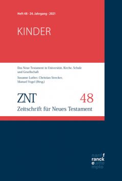 ZNT – Zeitschrift für Neues Testament 24. Jahrgang, Heft 48, Christian Strecker, Manuel Vogel, Susanne Luther