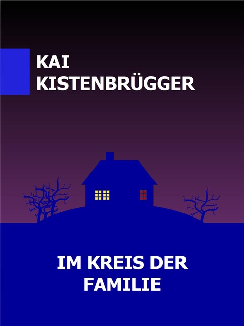 IM KREIS DER FAMILIE, Kai Kistenbrügger