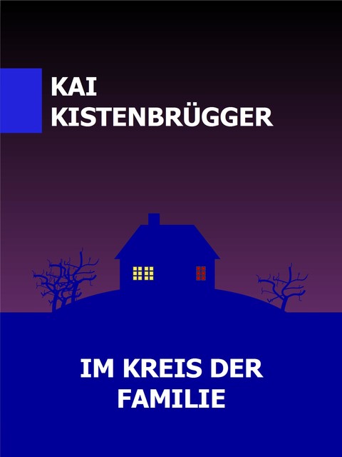 IM KREIS DER FAMILIE, Kai Kistenbrügger