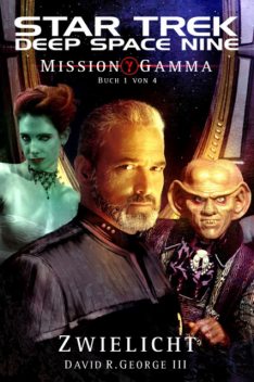 Star Trek – Deep Space Nine 8.05: Mission Gamma 1 – Zwielicht, David R. George III