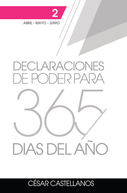 Declaraciones de Poder para 365 días del Año Volume 2, Cesar Castellanos