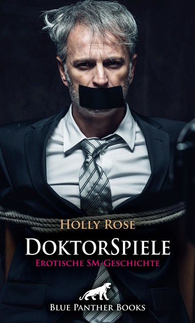 DoktorSpiele | Erotische SM-Geschichte, Holly Rose