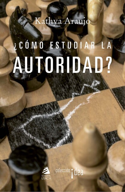 Cómo estudiar la autoridad, Kathya Araujo