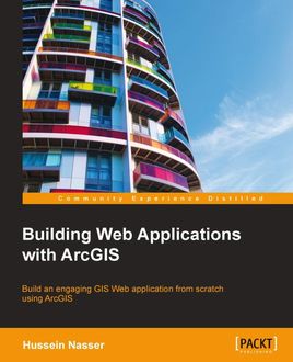 Building Web Applications with ArcGIS, Hussein Nasser