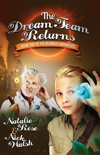 The Dream Team Returns, Natalie Rose, Nick Walsh