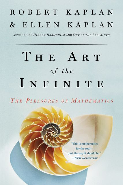 The Art of the Infinite, Ellen Kaplan, Robert Kaplan