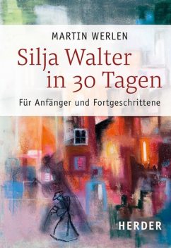 Silja Walter in 30 Tagen, Martin Werlen