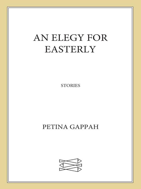 An Elegy for Easterly, Petina Gappah