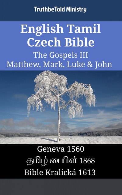 English Tamil Czech Bible – The Gospels II – Matthew, Mark, Luke & John, Truthbetold Ministry