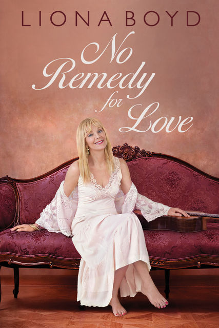 No Remedy for Love, Liona Boyd