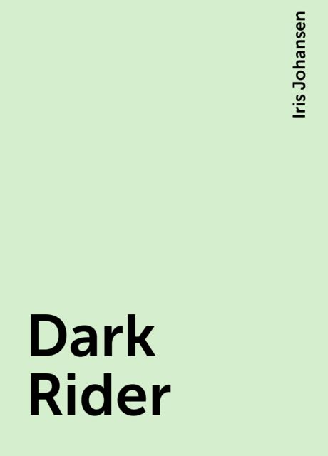 Dark Rider, Iris Johansen