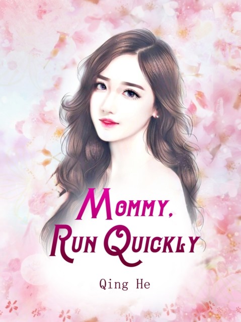 Mommy, Run Quickly, Qing He