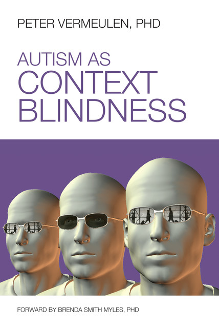 Autism as Context Blindness, Peter Vermeulen