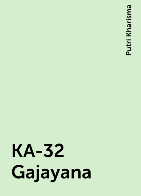 KA-32 Gajayana, Putri Kharisma